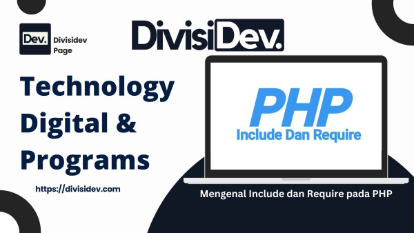 Mengenal Include dan Require pada PHP: Seni Menyatukan Potongan Kode dengan Elegan